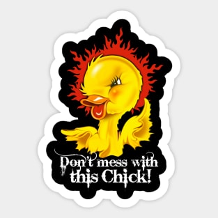 Don't mess with this Chick! Sticker